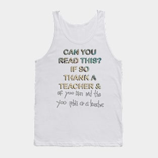 Funny Teacher Gifts, Quote: Can You Read This? Book Lover Teacher Tank Top